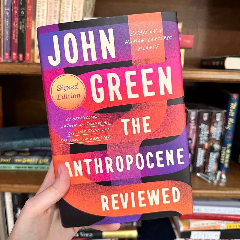 The Anthropocene Reviewed (Signed Edition)