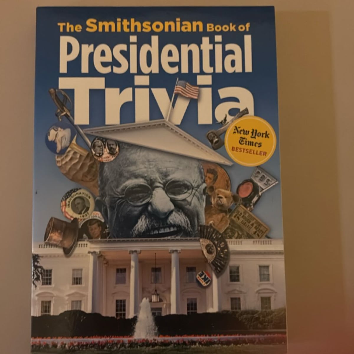 The Smithsonian Book of Presidential Trivia by Smithsonian Institution ...