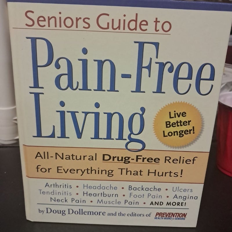 The Senior's Guide to Pain-Free Living