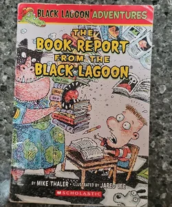 The Book Report from the Black Lagoon *