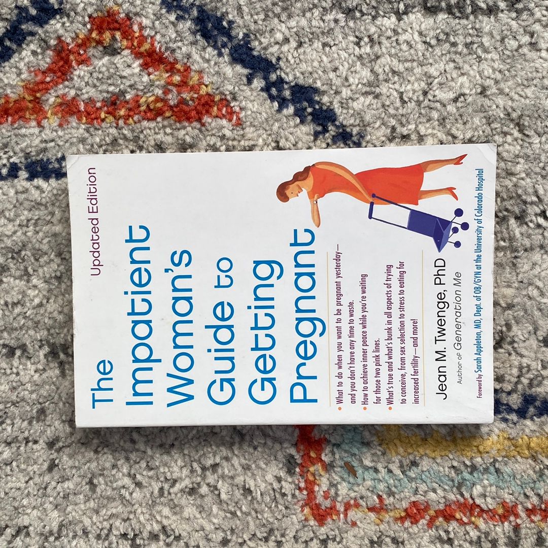 The Impatient Woman's Guide to Getting Pregnant