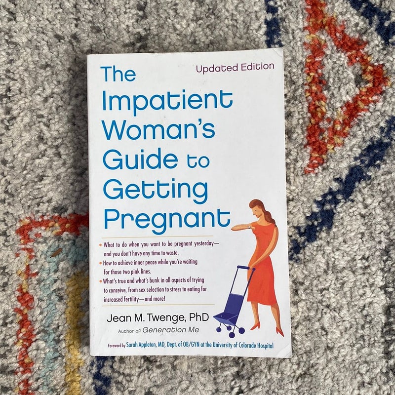 The Impatient Woman's Guide to Getting Pregnant