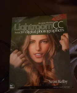 The Adobe Photoshop Lightroom CC Book for Digital Photographers