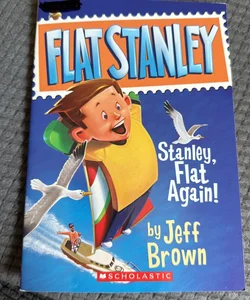 Flat Stanley- Stanley, Flat Again!  