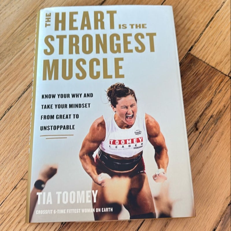 The Heart Is the Strongest Muscle