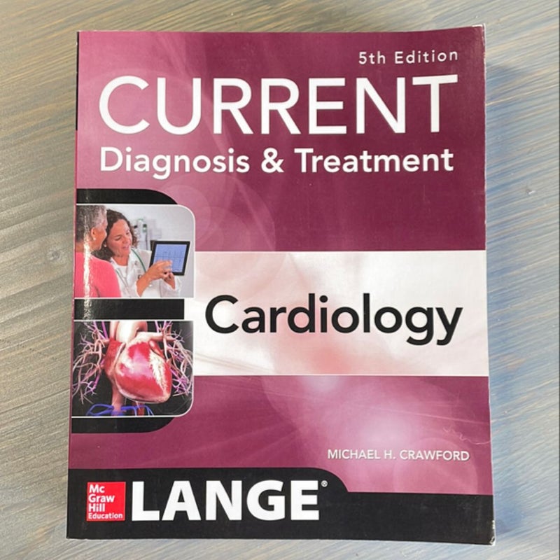 Current Diagnosis and Treatment Cardiology, Fifth Edition