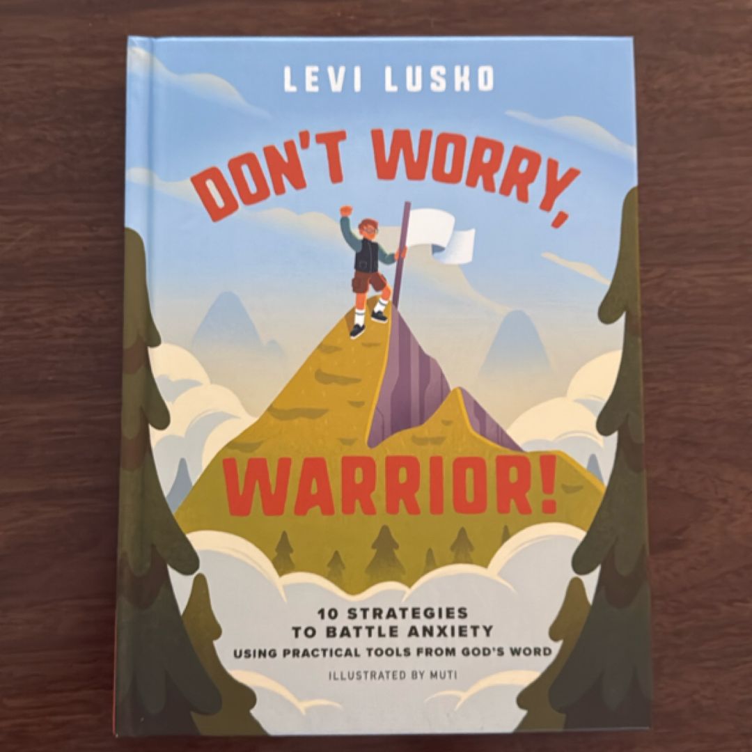 Don't Worry, Warrior!