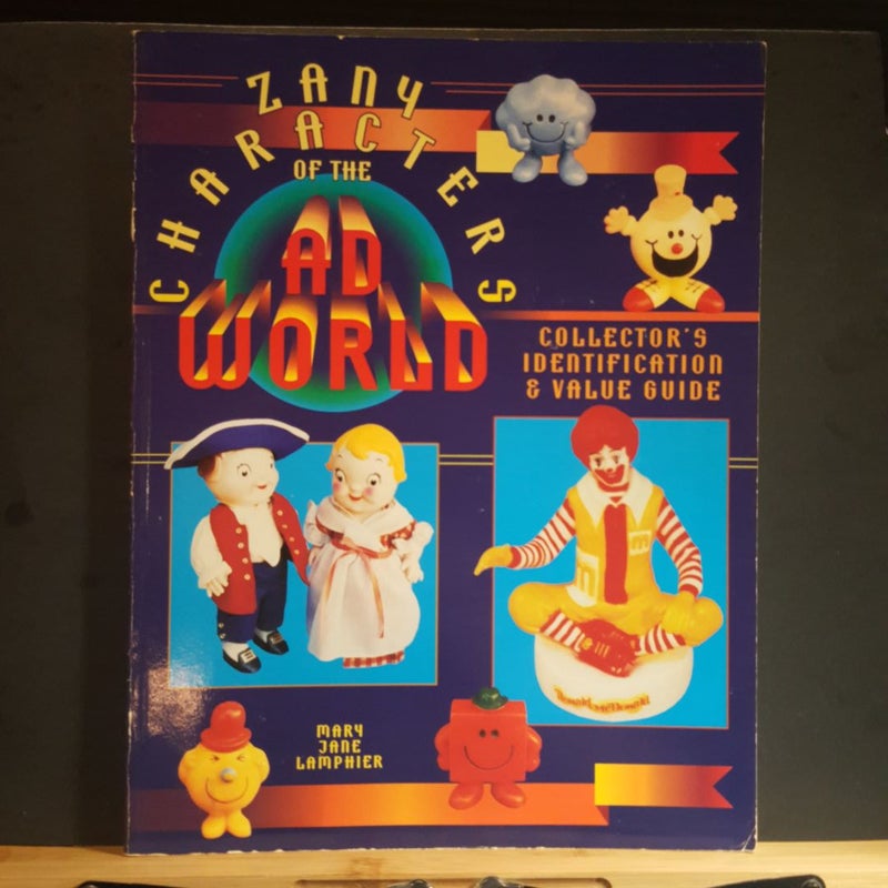 Zany Characters of the Ad World, Collector's Identification and Value Guide