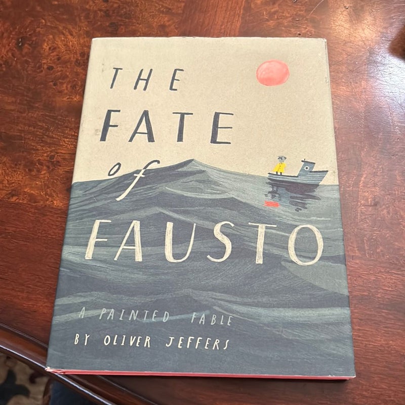 The Fate of Fausto (First Edition)