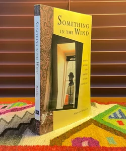 Something in the Wind (signed, out of print)