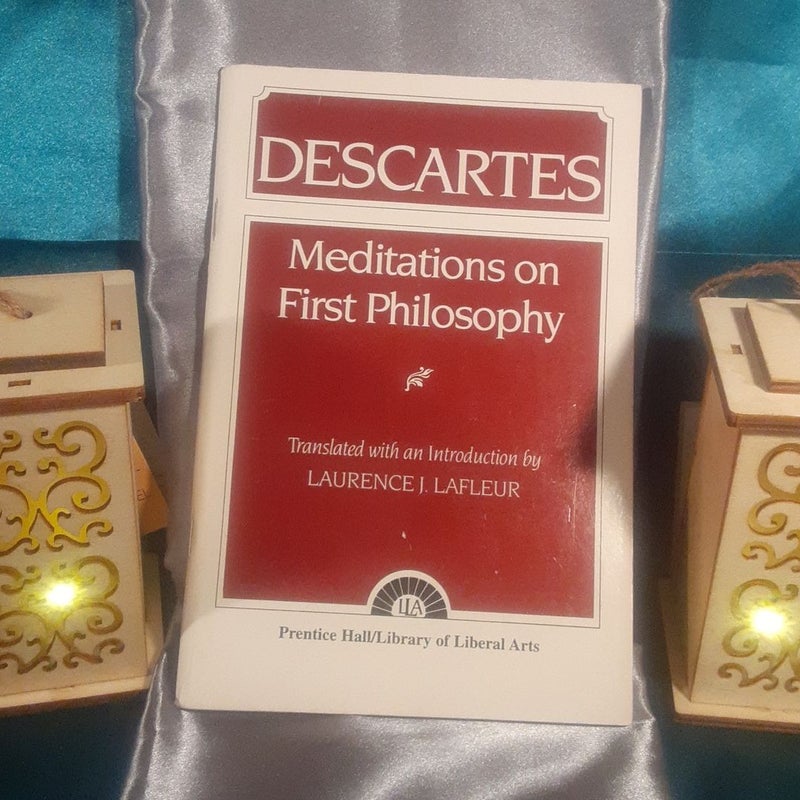 Descartes: Meditations on First Philosophy