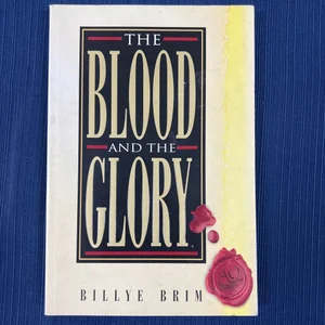 The Blood and the Glory