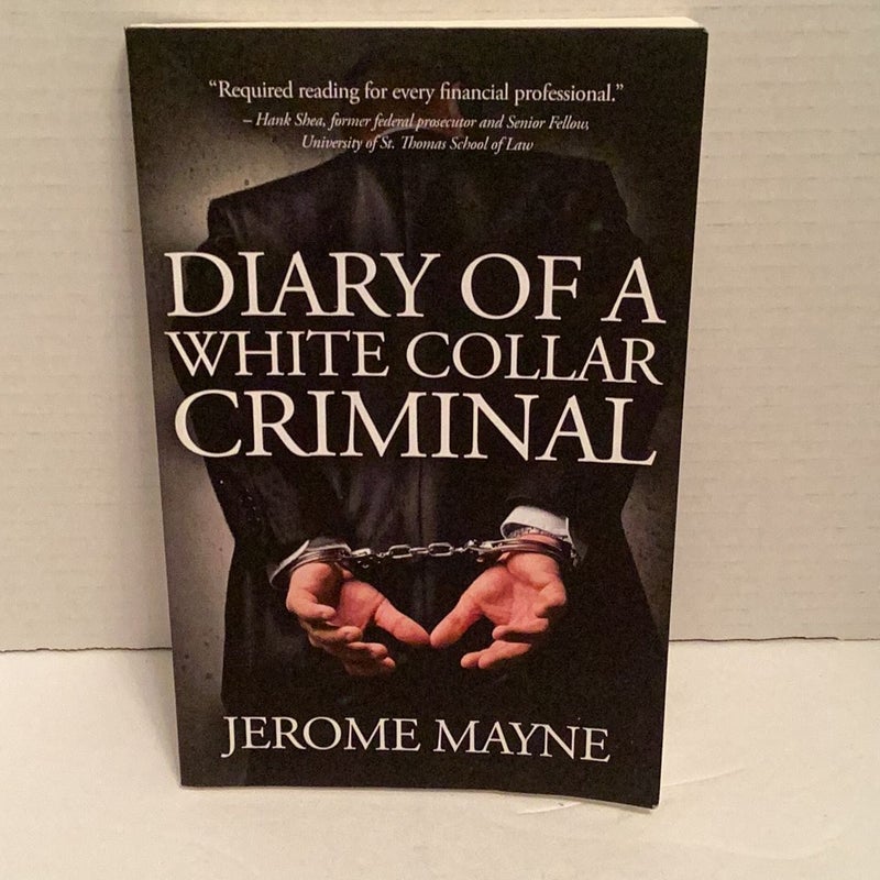 Diary of a White Collar Criminal 