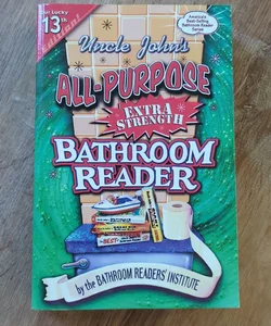 Uncle John's All-Purpose Extra Strength Bathroom Reader®