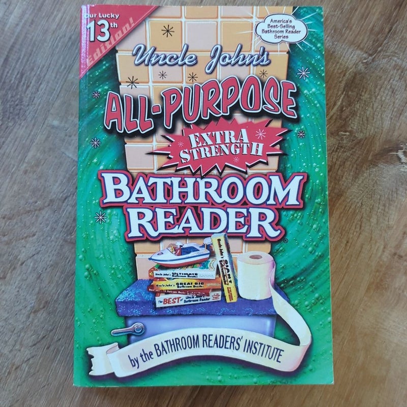 Uncle John's All-Purpose Extra Strength Bathroom Reader®