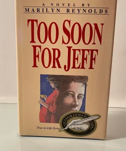 SIGNED Too Soon for Jeff by Marilyn Reynolds - Hamilton High #2, Hardcover, VG++