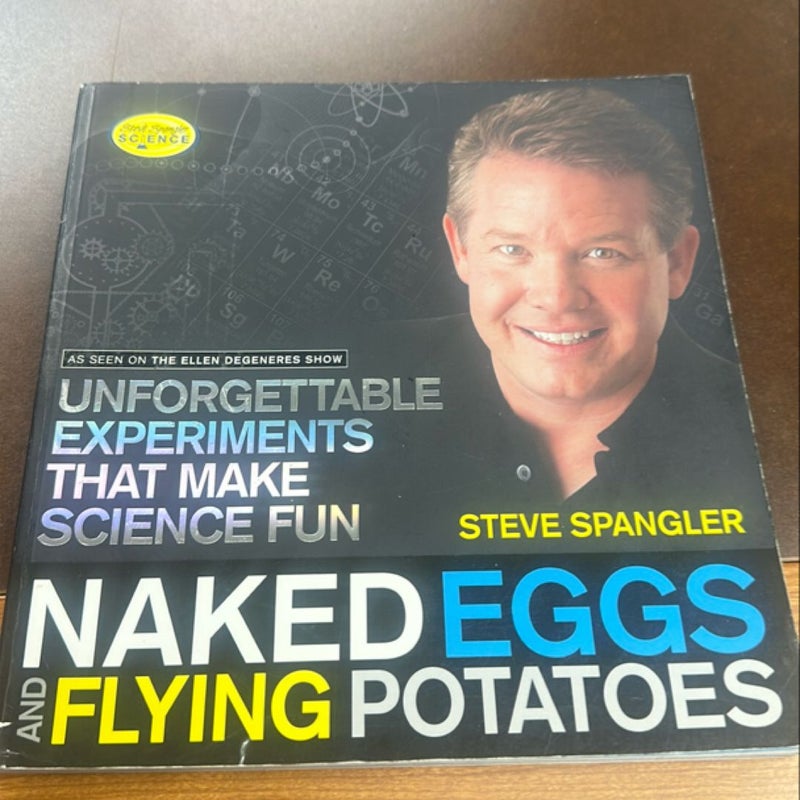 Naked Eggs and Flying Potatoes