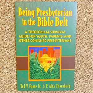 Being Presbyterian in the Bible Belt