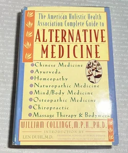 The American Holistic Health Association Complete Guide to Alternative Medicine