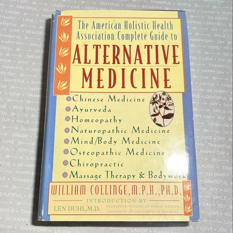 The American Holistic Health Association Complete Guide to Alternative Medicine