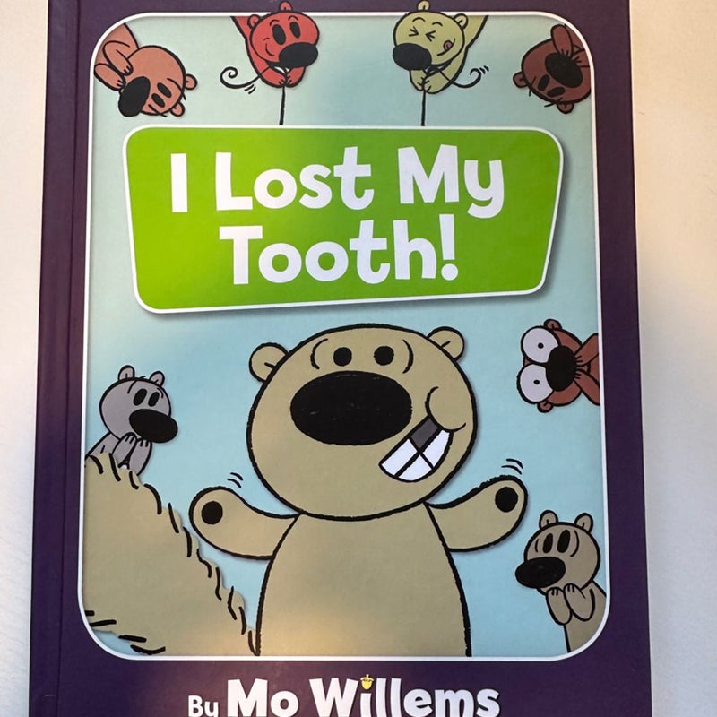 I Lost My Tooth! (an Unlimited Squirrels Book)