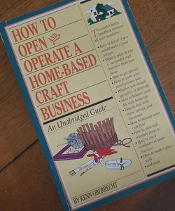 How to Open and Operate a Home-Based Craft Business