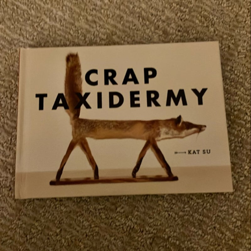 Crap Taxidermy