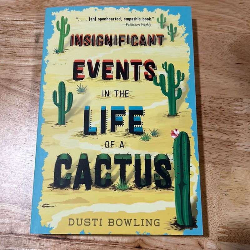 Insignificant Events in the Life of a Cactus