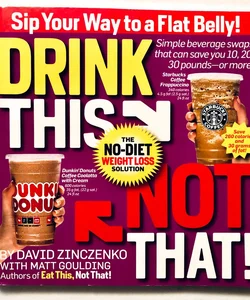 Drink This Not That!