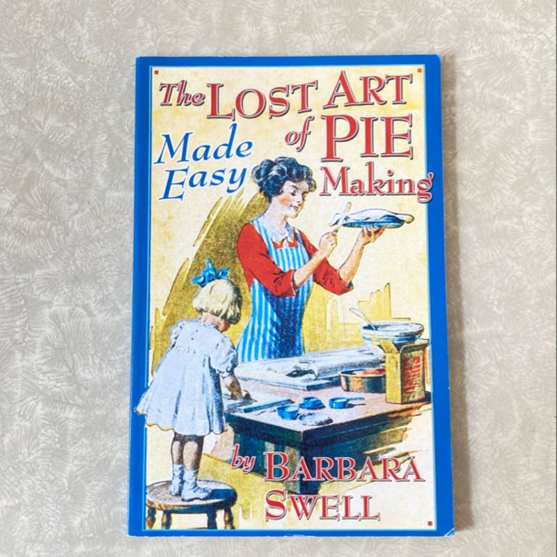 Lost Art of Pie Making