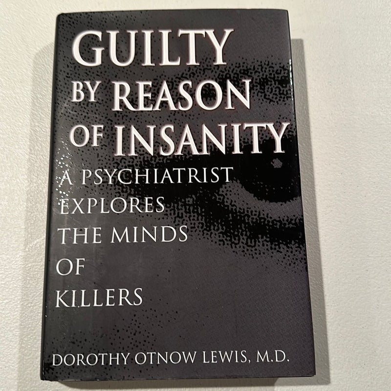 Guilty by Reason of Insanity