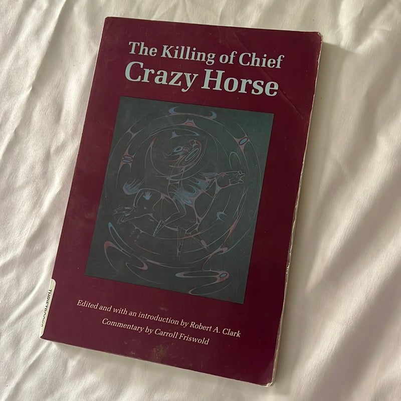 The Killing of Chief Crazy Horse