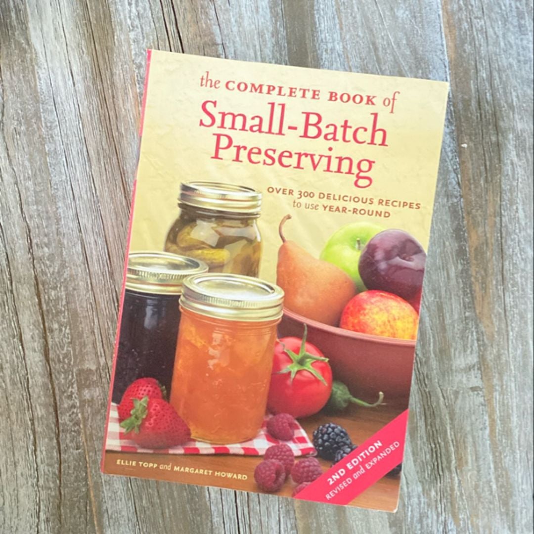 The Complete Book of Small-Batch Preserving