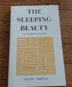The Sleeping Beauty and Other Essays