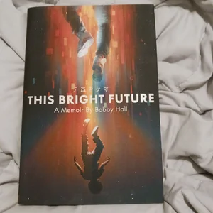 This Bright Future