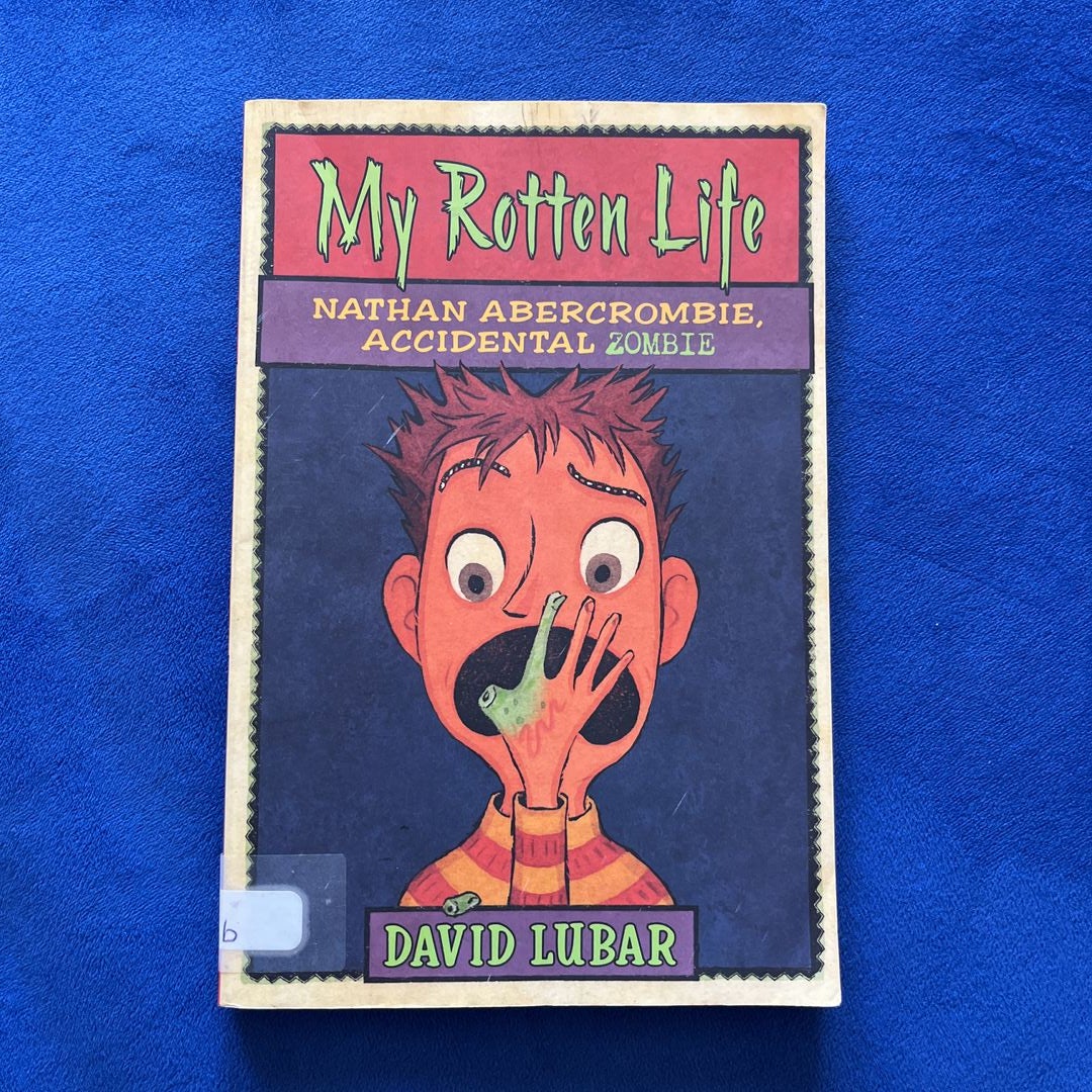 My Rotten Life (Nathan Abercrombie, Accidental Zombie 1)