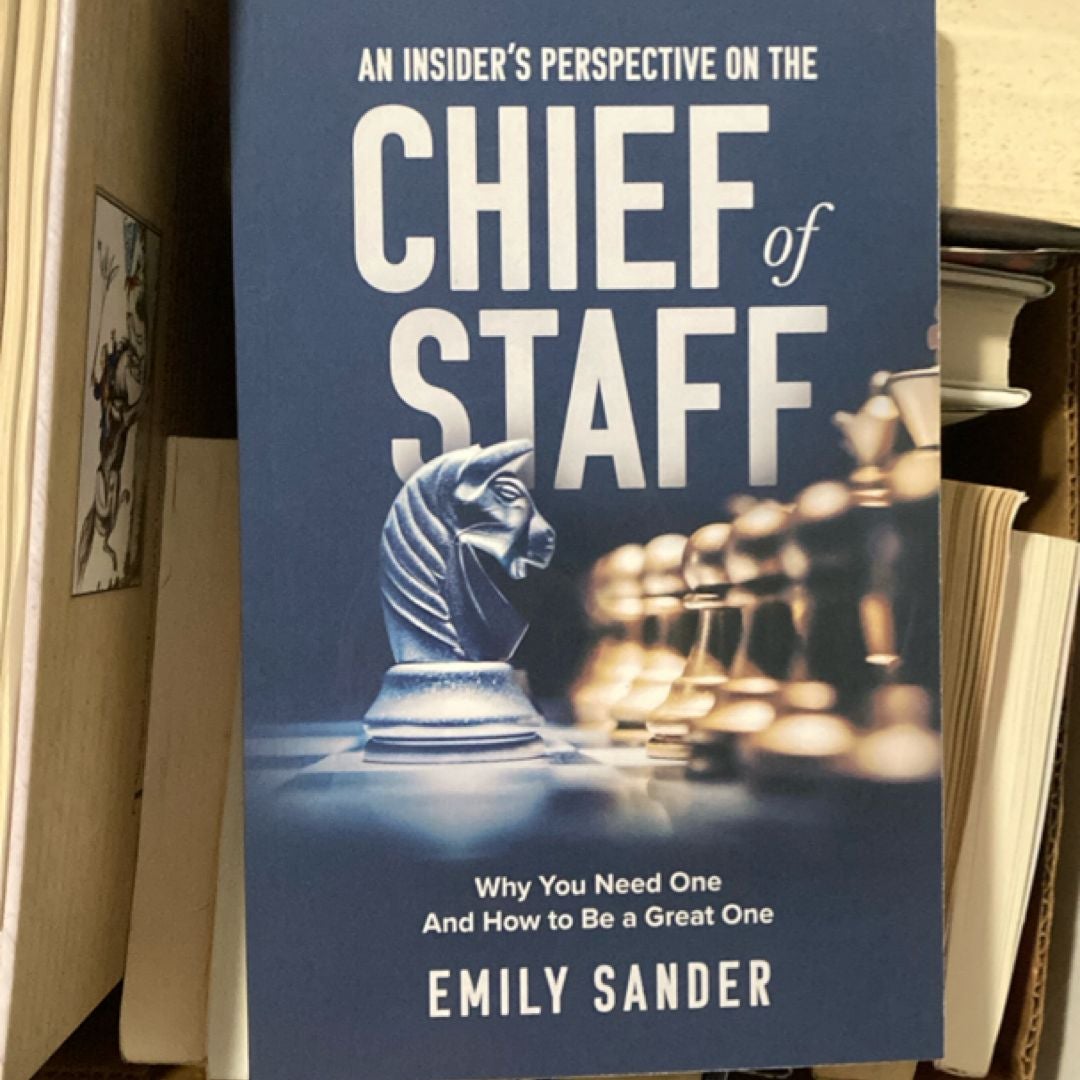 An Insider's Perspective on the Chief of Staff