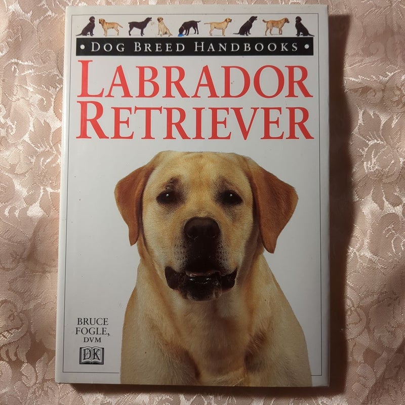 Dog Breed Handbooks Labrador Retriever Hardback 