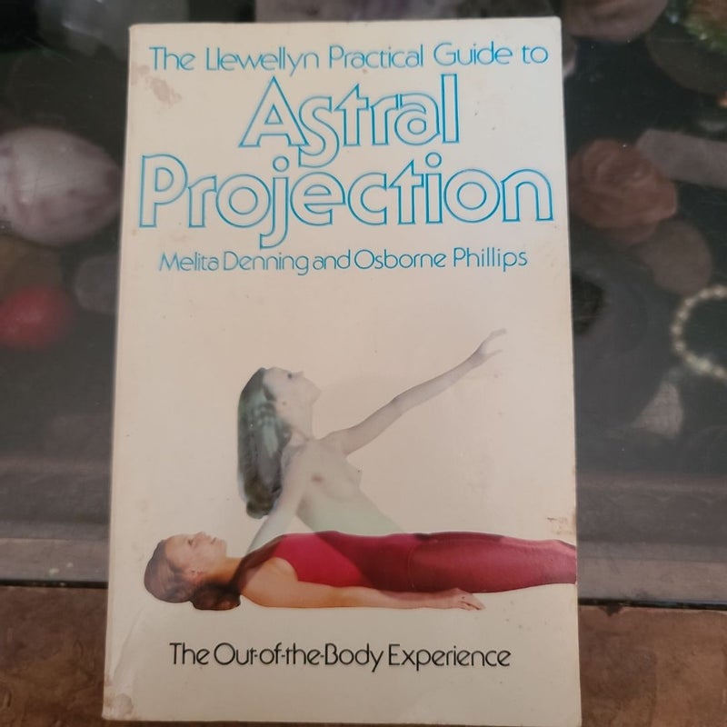 Practical Guide to Astral Projection