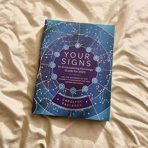 Your Signs: an Empowering Astrology Guide For 2020