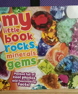 My Little Book of Rocks,Minerals ,and Gems