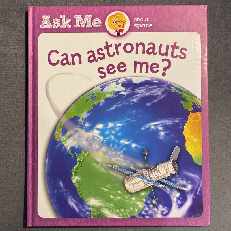 Can Astronauts See Me?