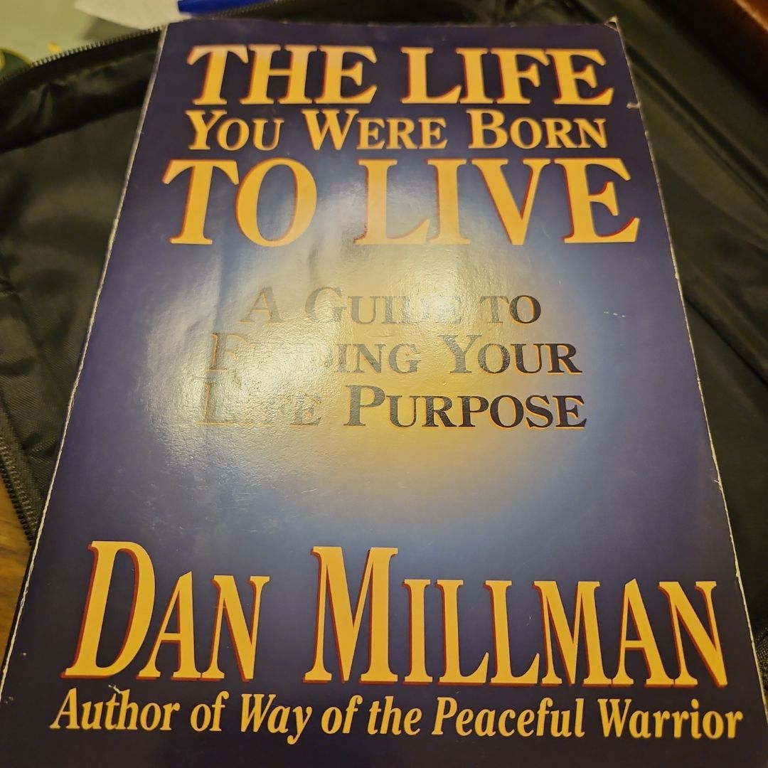 The Life You Were Born to Live