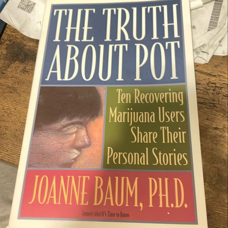 The Truth about Pot