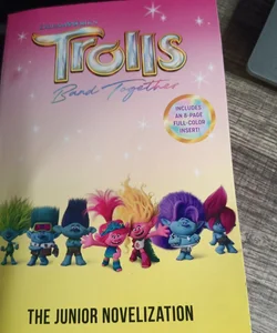 Trolls Band Together: the Junior Novelization (DreamWorks Trolls)
