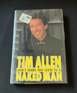 Don't Stand Too Close to a Naked Man