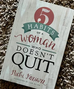5 Habits of a Woman Who Doesn't Quit