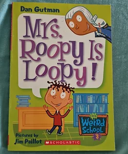 Mrs. Roopy is Loopy! *