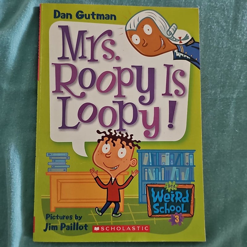 Mrs. Roopy is Loopy! *