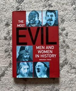 The Most Evil Men And Women in History